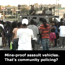 Mine proof assult vehicles. That's community policing?
