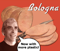Balogna ... now with more plastic!