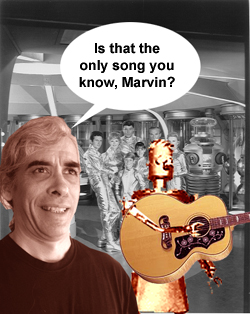 Is that the only song you know, Marvin?