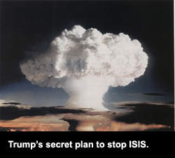 Trump's secret plan to stop ISIS.