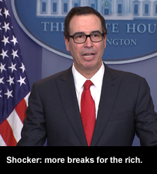 Shocker: more breaks for the rich.