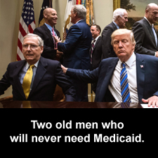 Two old men who will never need Medicaid.