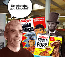 So whatcha got, Lincoln?