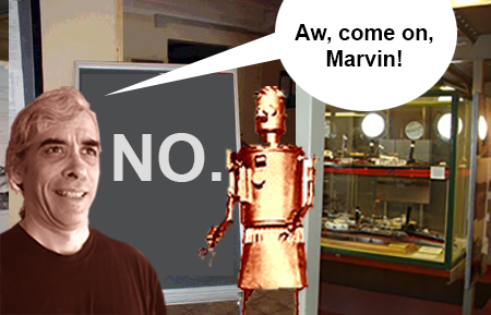 Aw, come on, Marvin!