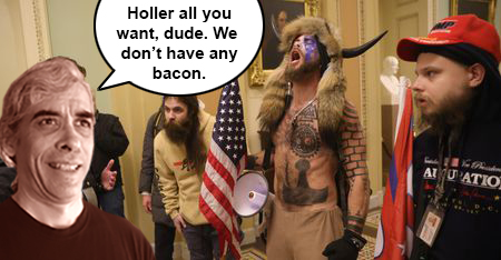 Holler all you want, dude. We don't have any bacon.