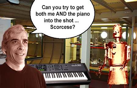 Can you try to get both me AND the piano into the shot ... Scorcese?